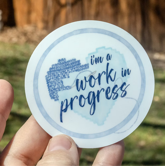 I'm a Work in Progress - Needlepoint WIP Sticker
